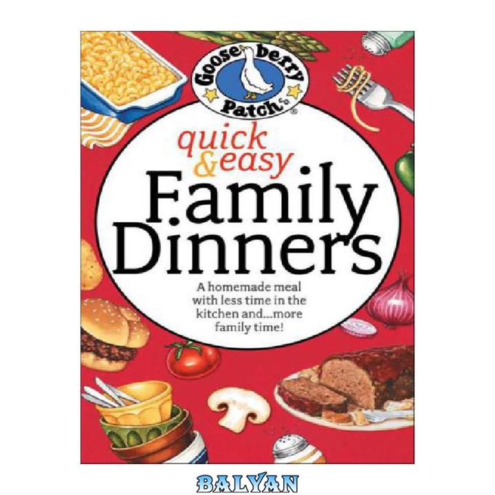 دانلود کتاب Quick & Easy Family Dinners Cookbook